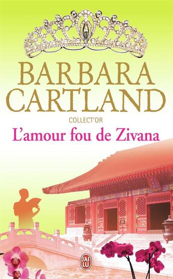 Couverture du livre « L'amour fou de Zivana » de Barbara Cartland aux éditions J'ai Lu