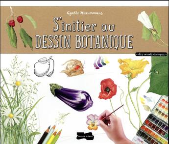 Couverture du livre « S'initier au dessin botanique » de Agathe Haevermans aux éditions Dessain Et Tolra