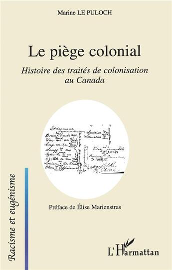 Couverture du livre « Le piège colonial : histoire des traités de colonisation au canada » de Marine Le Puloch aux éditions L'harmattan