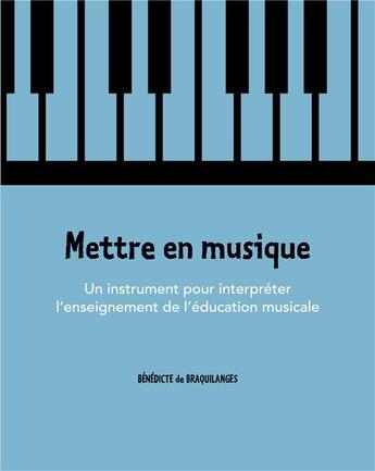 Couverture du livre « Mettre en musique » de Benedicte De Braquilanges aux éditions Books On Demand