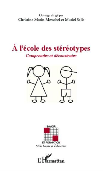 Couverture du livre « À l'école des stereotypes ; comprendre et déconstruire » de Muriel Salle et Christine Morin-Messabel aux éditions L'harmattan