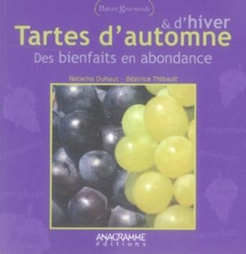 Couverture du livre « Tartes d'automne et d'hiver » de Natacha Duhaut et Beatrice Thibault aux éditions Anagramme