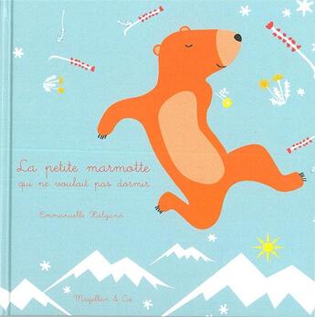 Couverture du livre « La petite marmotte qui ne voulait pas dormir » de E. Halgand aux éditions Magellan & Cie