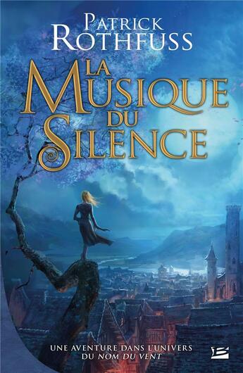 Couverture du livre « La musique du silence » de Patrick Rothfuss aux éditions Bragelonne