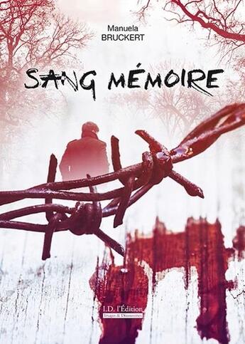 Couverture du livre « Sang memoire » de Manuela Bruckert aux éditions Id