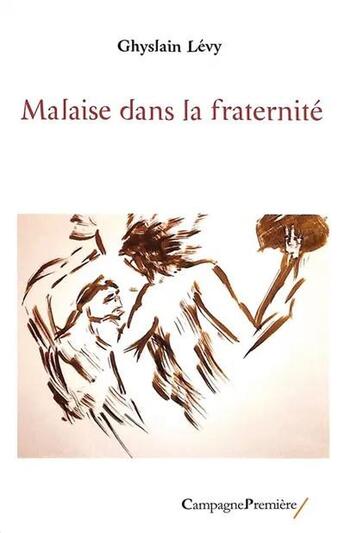 Couverture du livre « Malaise dans la fraternité » de Ghyslain Levy aux éditions Campagne Premiere