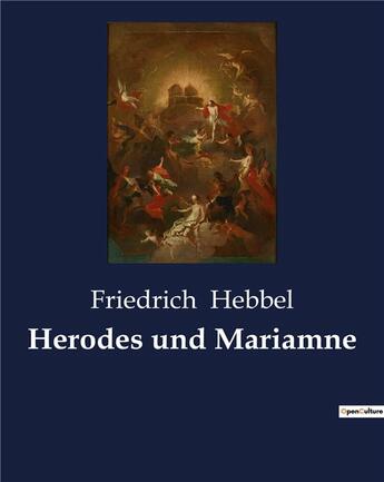 Couverture du livre « Herodes und mariamne » de Friedrich Hebbel aux éditions Culturea