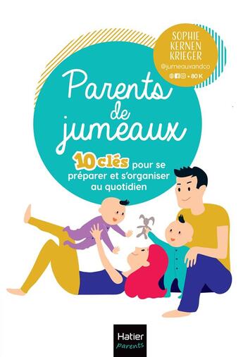 Couverture du livre « Parents de jumeaux : 10 clés pour se préparer et s'organiser au quotidien » de Sophie Kernen Krieger aux éditions Hatier Parents