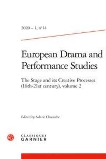 Couverture du livre « European drama and performance studies - t14 - european drama and performance studies - 2020 - 1, n » de Sabine Chaouche aux éditions Classiques Garnier