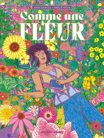 Couverture du livre « Comme une fleur » de Amelie Patin et Anne Baraou aux éditions Delcourt