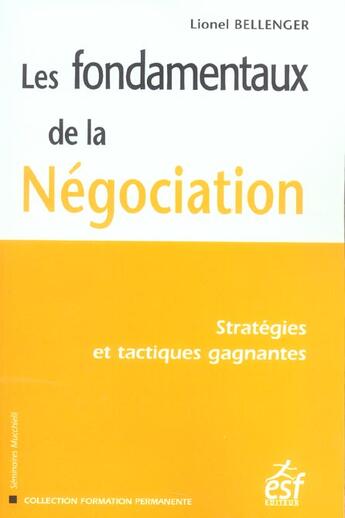 Couverture du livre « Les fondamentaux de la negociation » de Lionel Bellenger aux éditions Esf