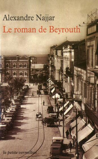 Couverture du livre « Le roman de Beyrouth » de Alexandre Najjar aux éditions Table Ronde