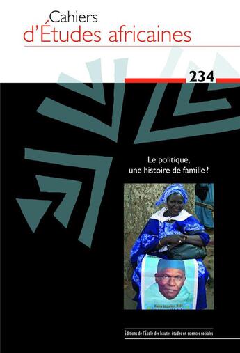 Couverture du livre « Cahiers d'etudes africaines 234 - politique et famille » de  aux éditions Ehess