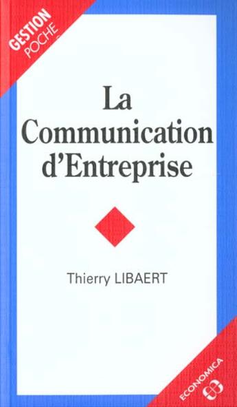 Couverture du livre « Communication Entreprise Poche » de Thierry Libaert aux éditions Economica