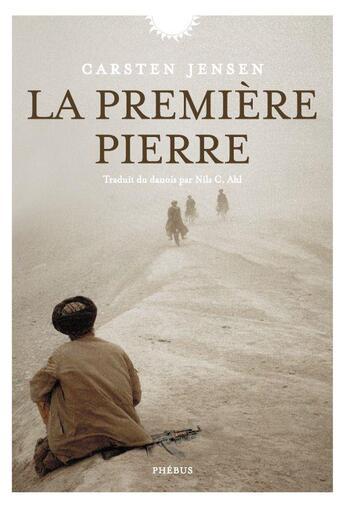 Couverture du livre « La première pierre » de Carsten Jensen aux éditions Phebus