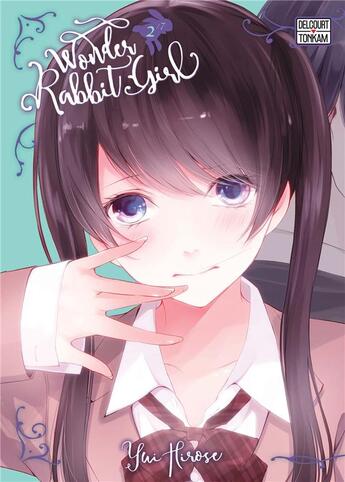 Couverture du livre « Wonder Rabbit Girl Tome 2 » de Yui Hirose aux éditions Delcourt