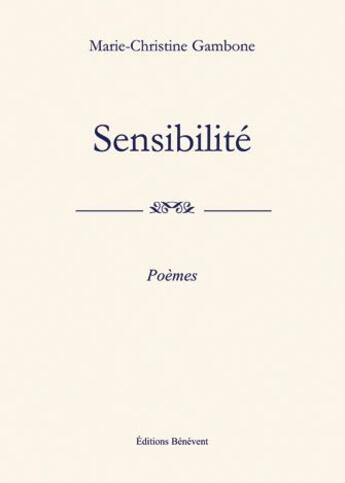 Couverture du livre « Sensibilité » de Marie-Christine Gambone aux éditions Benevent