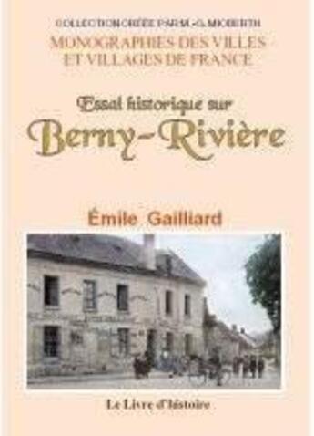 Couverture du livre « Essai historique sur berny-riviere » de Gailliard Emile aux éditions Livre D'histoire