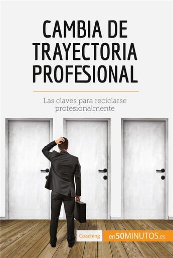 Couverture du livre « Cambia de trayectoria profesional » de 50minutos aux éditions 50minutos.es