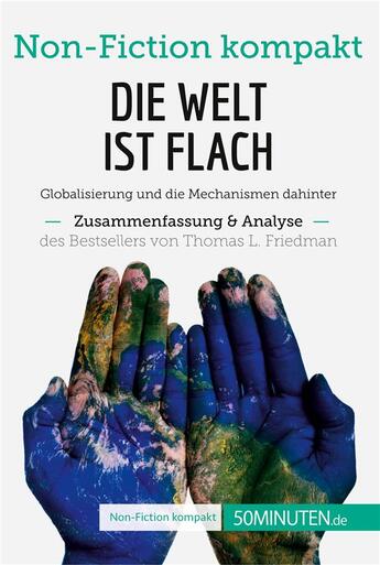 Couverture du livre « Die Welt ist flach. Zusammenfassung & Analyse des Bestsellers von Thomas L. Friedman » de 50minuten aux éditions 50minuten.de