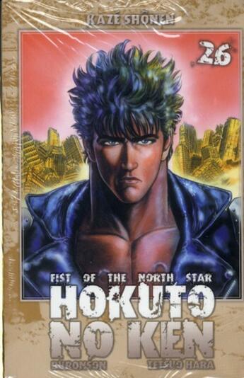 Couverture du livre « Hokuto no Ken : Fist of the north star Tome 26 » de Buronson et Tetsuo Hara aux éditions Kaze