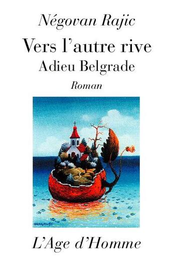 Couverture du livre « Vers l'autre rive » de Negovan Rajic aux éditions L'age D'homme