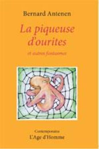 Couverture du livre « La Piqueuse D'Ourites » de Antenen Bernard aux éditions L'age D'homme