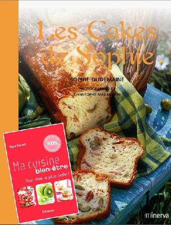 Couverture du livre « Les cakes de Sophie ; ma cuisine bien-être » de Sophie Dudemaine aux éditions La Martiniere