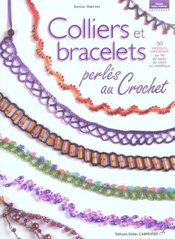 Couverture du livre « Colliers Et Bracelets Perles Au Crochet » de Hoerner Denise aux éditions Editions Carpentier