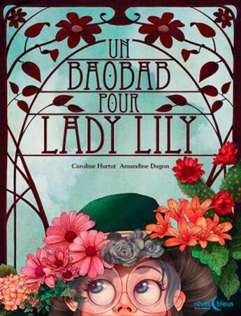 Couverture du livre « Un baobab pour Lady Lilly » de Amandine Dugon et Caroline Hurtut aux éditions D'orbestier