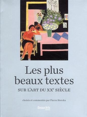 Couverture du livre « Les plus beaux textes sur l'art du XXe siècle » de Pierre Sterckx aux éditions Beaux Arts Editions