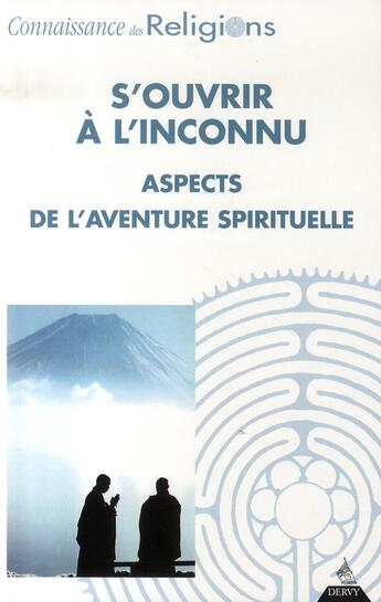 Couverture du livre « S'ouvrir à l'inconnu ; aspects de l'aventure spirituelle » de  aux éditions Dervy