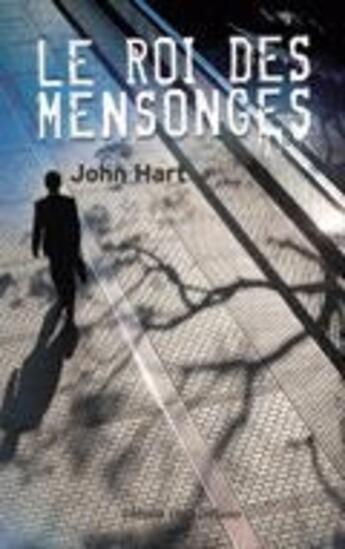 Couverture du livre « Le roi des mensonges » de John Hart aux éditions Libra Diffusio