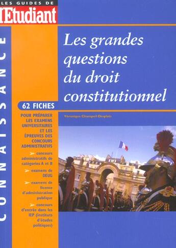 Couverture du livre « Les grandes questions du droit constitutionnel » de Veronique Champeil-Desplats aux éditions L'etudiant