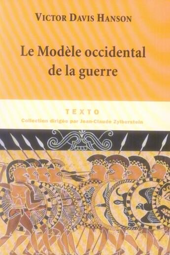 Couverture du livre « Le modèle occidental de la guerre » de Victor Davis Hanson aux éditions Tallandier