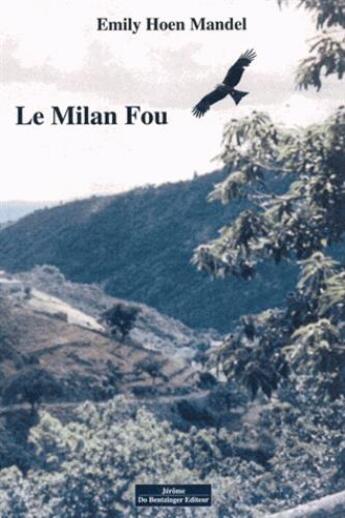 Couverture du livre « Le milan fou » de Emily Hoen Mandel aux éditions Do Bentzinger