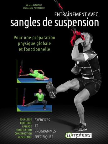 Couverture du livre « Entraînement avec sangles de suspension ; pour une préparation physique globale et fonctionnelle » de Nicolas Piemont et Christophe Pourcelot aux éditions Amphora