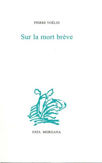 Couverture du livre « Sur la mort breve » de Voelin/Titus-Carmel aux éditions Fata Morgana