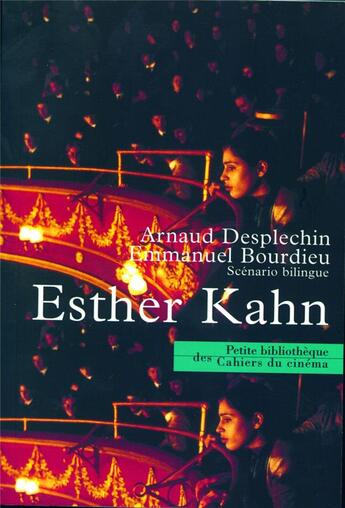 Couverture du livre « Esther Kahn » de Arnaud Desplechin et Emmanuel Bourdieu aux éditions Cahiers Du Cinema