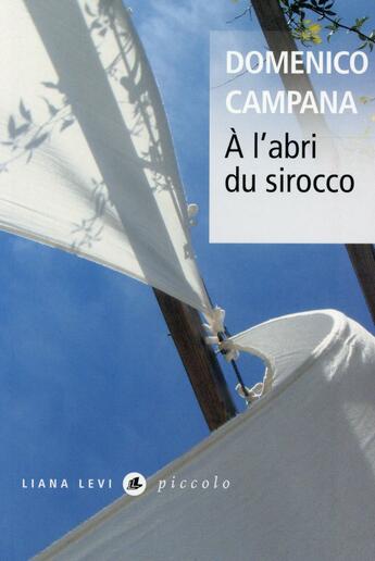 Couverture du livre « À l'abri du sirocco » de Campana Domenico aux éditions Liana Levi