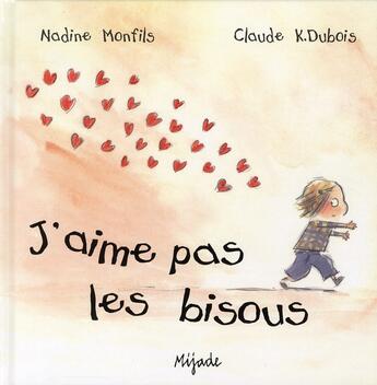 Couverture du livre « J'aime pas les bisous » de Claude K. Dubois aux éditions Mijade