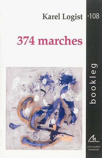 Couverture du livre « 374 Marches » de Karel Logist aux éditions Maelstrom