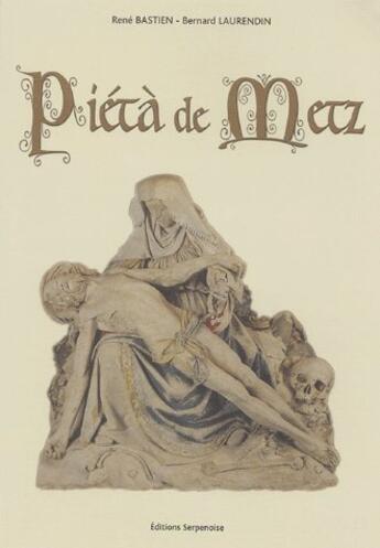 Couverture du livre « La pieta de metz » de  aux éditions Serpenoise