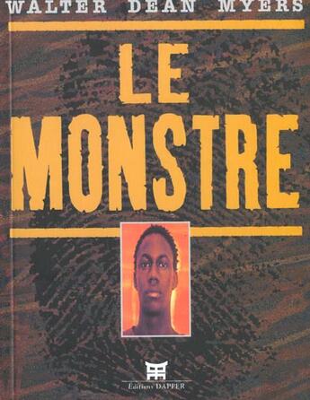 Couverture du livre « Le monstre » de Walter Dean-Myers aux éditions Dapper