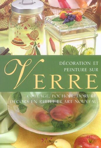 Couverture du livre « Decoration et peinture sur verre » de  aux éditions L'inedite