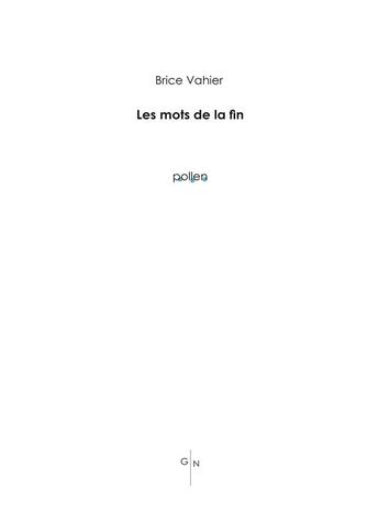 Couverture du livre « Les mots de la fin » de Brice Vahier aux éditions Gaspard Nocturne