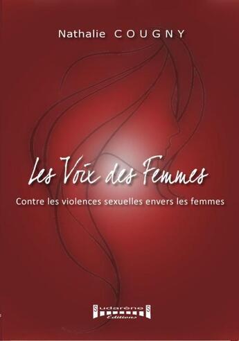 Couverture du livre « Les voix des femmes contre les violences sexuelles envers les femmes » de Nathalie Cougny aux éditions Sudarenes