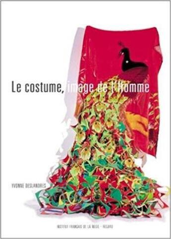 Couverture du livre « Le costume, image de l'homme » de Yvonne Deslandres aux éditions Institut Francais De La Mode