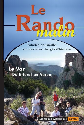 Couverture du livre « Le rando malin ; le Var ; du littoral au Verdon » de Bruno Ribant aux éditions Memoires Millenaires