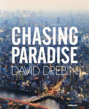 Couverture du livre « Chasing paradise » de David Drebin aux éditions Teneues - Livre